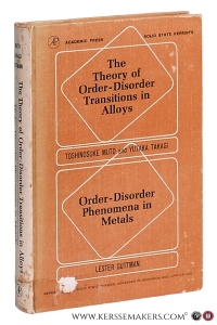 The Theory of Order-Disorder Transitions in Alloys / Order-Disorder Phenomena in Metals. — Muto, Toshinosuke / Yutaka Takagi / Lester Guttman.