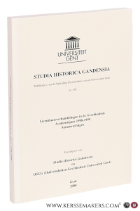 Studia Historica Gandensia. Publikaties van de Opleiding Geschiedenis van de Universiteit Gent nr. 288 - Licentiaatsverhandelingen in de Geschiedenis Academiejaren 1998-1999 Samenvattingen. — Studia Historica Gandensia: