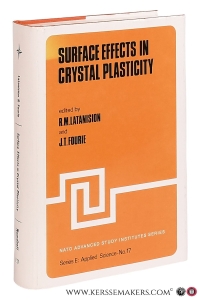 Surface Effects in Crystal Plasticity. — Latanision, R. M. / J. T. Fourie (eds.).