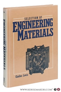 Selection of Engineering Materials. — Lewis, Gladius.