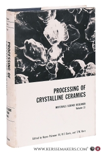 Processing of Crystalline Ceramics [ Proceedings of the Fourteenth University Conference on Ceramic Science ]. — Palmour III, Hayne / R. F. Davis / T. M. Hare (eds.).