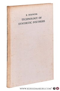 Technology of Synthetic Polymers (In its chemical and physical aspects). — Houwink, R.