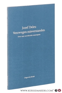 Verzwegen misverstanden. Over onze onvoltooide emancipatie. — Deleu, Jozef.