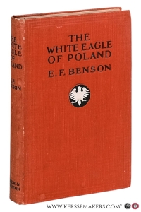 The White Eagle of Poland. — Benson, E. F.