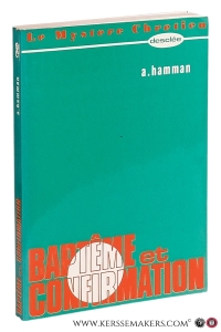 Le baptême et la confirmation. — Hamman, A.