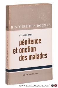 La pénitence et l'onction des malades. — Poschmann, B.