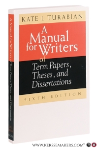 A manual for writers of term papers, theses, and dissertations. Sixth edition. — Turabian, Kate L. / Grossman, John / Bennett, Alice.