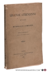 La légende Athénienne. Étude de Mythologie Comparée. — Burnouf, Émile.