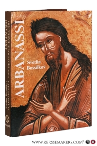 Arbanassi - Iconostases and Religious Easel Art (15th-18th and 19th Centuries). — Bossilkov, Svetlin.