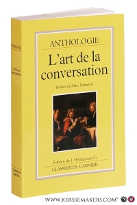 Anthologie : L'art de la conversation. Préface de Marc Fumaroli. — Hellegouarc'h Jacqueline / Marc Fumaroli.