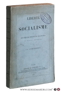 Liberté et Socialisme ou discussion des principes de l'organisation du travail industriel. — Courcelle-Seneuil, J. G.