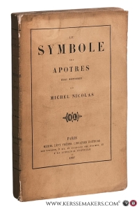 Le symbole des apotres - essai historique. — Nicolas, Michel.