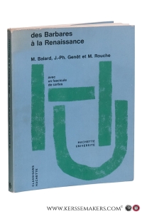 Moyen Age occidental des Barbares à la Renaissance. — Balard, Michel / Michel Rouche / Jean-Philippe Genêt.