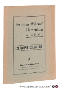Jan Frans Willems' Herdenking te Gent. 23 Juni 1846 - 23 Juni 1946. (bijgevoegd) Verslag over het bestuursjaar 1945-1946. — Willems, Jan Frans.