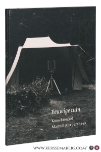 Eeuwige tuin - Foto's Koos Breukel. Tekeningen Manuel Kurpershoek. — Breukel, Koos / Manuel Kurpershoek [ Karien Hilbers & Thomas Swinkels ].