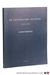 De Universitaire Stichting 1920 - 1970 Gedenkboek & Redevoering uitgesproken door de heer Gaston Eyskens. — Willems, Jean (intr.).