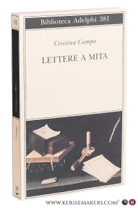 Lettere a Mita. A cura e con una nota di Margherita Pieracci Harwell. Nuova edizione riveduta e ampliata. — Campo, Cristina.