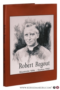 Robert Regout Maastricht 1896 - Dachau 1942. — Lindeijer, M. J. F. / A. Welle (eds.).