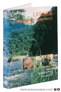 Leuser: A Sumatran Sanctuary. — Schaik, Carel P. van / Jatna Supriatna.