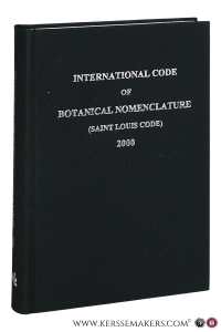 International Code of Botanical Nomenclature (St. Louis Code): Adopted by the 16th International Botanical Congress, St. Louis, August 1999. — Greuter, Werner / John McNeill / Frank R. Barrie / Henk M. Burdet / a.o.