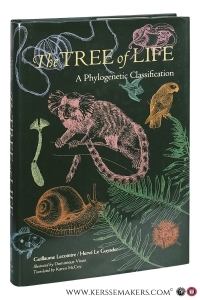 The Tree of Life: A Phylogenetic Classification. Illustrated by Dominique Visset. Translated by Karen McCoy. — Lecointre, Guillaume / Hervé Le Guyader.