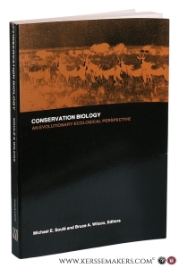 Conservation Biology: An Evolutionary-Ecological Perspective. — Soulé, Michael E. / Bruce A. Wilcox (eds.).