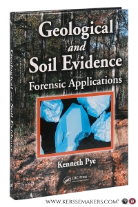 Geological and Soil Evidence: Forensic Applications. — Pye, Kenneth.
