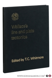 Wallace's Line and Plate Tectonics. — Whitmore, T.C. (ed.).