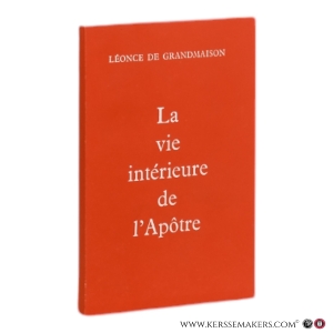 La vie intérieure de l'apôtre. — Grandmaison, Léonce de.