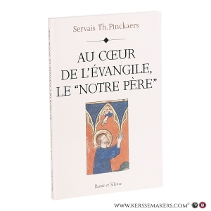 Au coeur de l'Évangile : 'Notre Père'. — Pinckaers, Servais-Théodore.