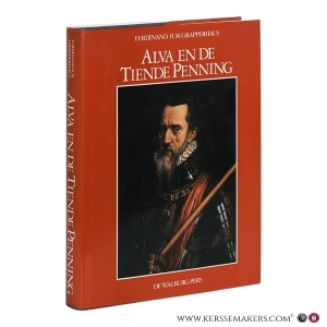 Alva en de tiende penning. 2e druk. — Grapperhaus, Ferdinand H. M.