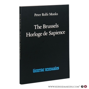 The Brussels Horloge de Sapience. Iconography and Text of the Brussels, Bibliotheque Royale, Ms. IV 111. With an Edition of the Déclaration des Hystoires and a Translation by K. V. Sinclair. — Monks, Peter Rolfe.