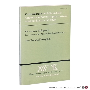 De vroegere Philoponus. Een studie van het Alexandrijnse Neoplatonisme. — Verrycken Koenraad.