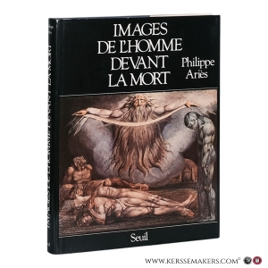 Images de l'homme devant la mort. — Ariès, Philippe.