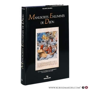 Manuscrits enluminés de Dijon. — Zaluska, Yolanta / Damongeot, Marie-Françoise / Saulnier, France / Lanoë, Guy.