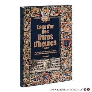 L'âge d'or des livres d'heures. — Harthan, John P.