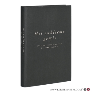 Het sublieme gemis: over het geheugen van de verbeelding. — Cassiman, Bart.