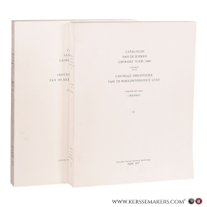 Catalogus van de boeken gedrukt voor 1600 aanwezig op de Centrale Bibliotheek van de Rijksuniversiteit Gent. (Complete set in 2 volumes). — Machiels, J. (ed.).