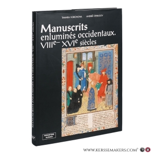 Les Manuscrits enluminés occidentaux du VIIIe au XVIe siècle à la Bibliothèque nationale de Russie de Saint-Pétersbourg. — Voronova, Tamara / Sterligov, Andrei.