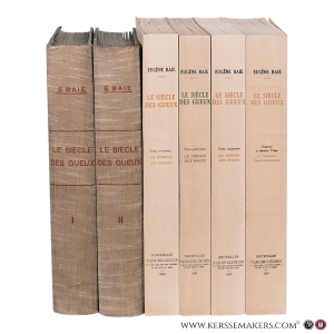 Le Siècle des Gueux : Histoire de la sensibilité flamande sous la Renaissance. Édition Définitive. — Baie, Eugène.