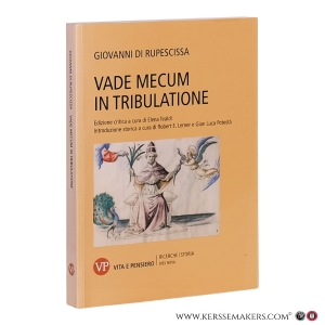 Vade Mecum in Tribulatione. Edizione critica a cura di Elena Radaelli. Introduzione storica a cura di Robert E. Lerner e Gian Luca Potestà. — Giovanni di Rupescissa.