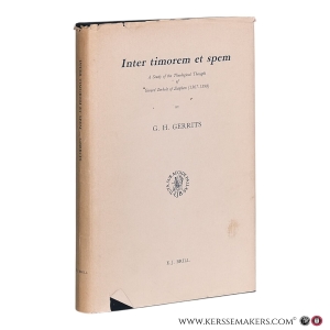 Inter Timorem et Spem: A Study of the Theological Thought of Gerard Zerbolt of Zutphen (1367-1398). — Gerrits, G.H.
