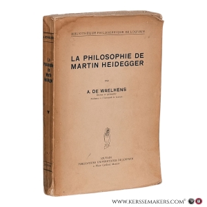 La philosophie de Martin Heidegger. Quatrieme edition. — Waelhens, A. De.