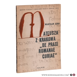 Mateusza z Krakowa De praxi Romanae Curiae. — Senko, Wladyslaw.
