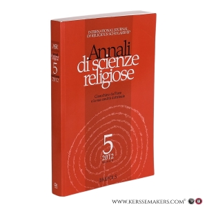 Annali di Scienze Religiose. Gioacchino da Fiore e la sua eredità dottrinale - International Journal of Religious Scholarship. 5, 2012, Nuova Serie. — Potestà, Gian Luca (ed.).