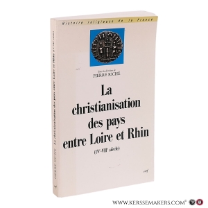 La Christianisation des pays entre Loire et Rhin (IVe-VIIe siècle). Actes du colloque de Nanterre (3-4 mai 1974). Nouvelle édition. — Riche, Pierre (ed.)