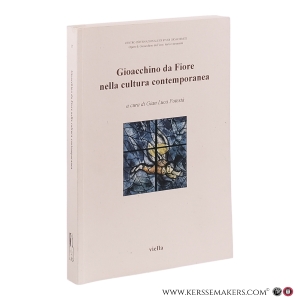 Gioacchino da Fiore nella cultura contemporanea. Atti del 6o Congresso internazionale di studi gioachimiti San Giovanni in Fiore - 23-25 settembre 2004. — Potestà, Gian Luca.