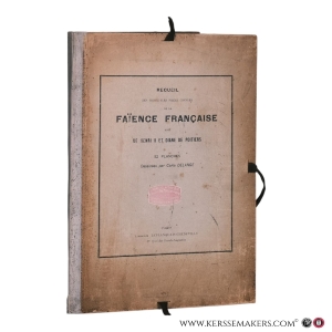 Recueil des principales pièces connues de la faïence française dite de Henri II et Diane de Poitiers dessinées et lithographiées par C. Delange et C. Bornemann. - (Also edited with different title: "Recueil des fayences françaises..."). — Delange, Carle