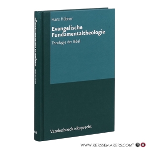 Evangelische Fundamentaltheologie: Theologie der Bibel. — Hübner, Hans.