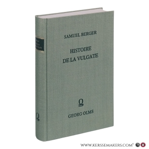 L'histoire de la Vulgate pendant les premiers siècles du Moyen Âge. — Berger, Samuel.
